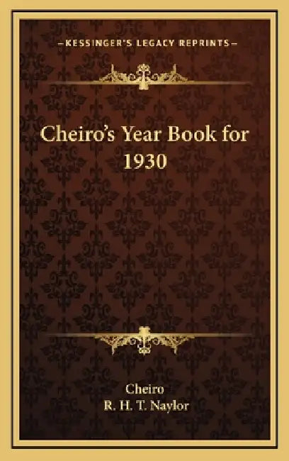 Cheiro's Year Book for 1930 by Cheiro, R. H. T. Naylor
