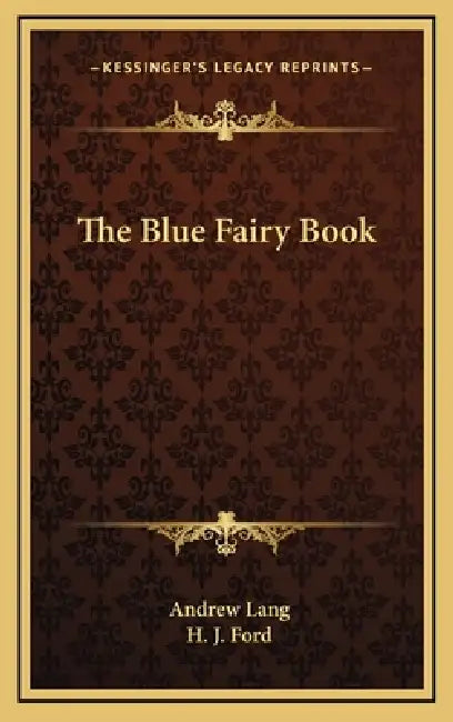 The Blue Fairy Book by Andrew Lang, H. J. Ford