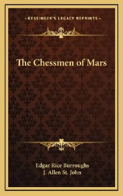 The Chessmen of Mars by Edgar Rice Burroughs, J. Allen St John