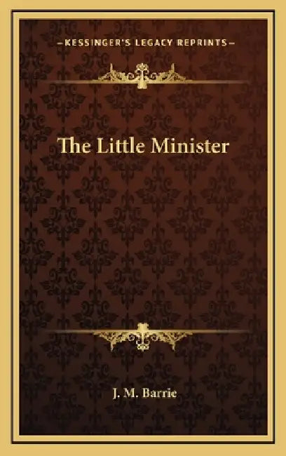 The Little Minister by J. M. Barrie