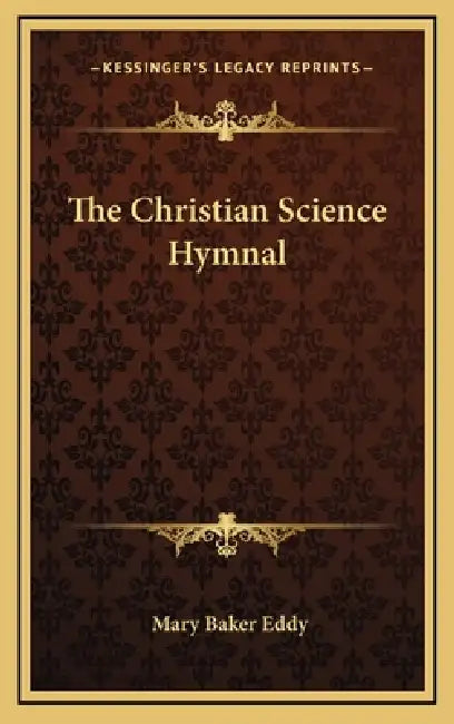 The Christian Science Hymnal by Mary Baker Eddy