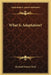 What Is Adaptation? by Richard Ernest Lloyd
