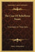 The Case of Rebellious Susan: A Comedy in Three Acts by Henry Arthur Jones