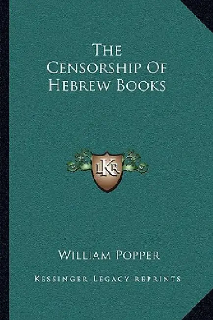 The Censorship Of Hebrew Books by William Popper
