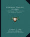 Lodowick Carliell, His Life: A Discussion Of His Plays And The Deserving Favorite by Charles H. Gray, Lodowick Carliell