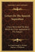 Letters On The Spanish Inquisition: A Rare Work And The Best Which Has Ever Appeared On The Subject by Le Comte Joseph Le Maistre, Thomas J. O'Flaherty