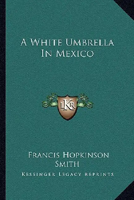 A White Umbrella In Mexico by Francis Hopkinson Smith