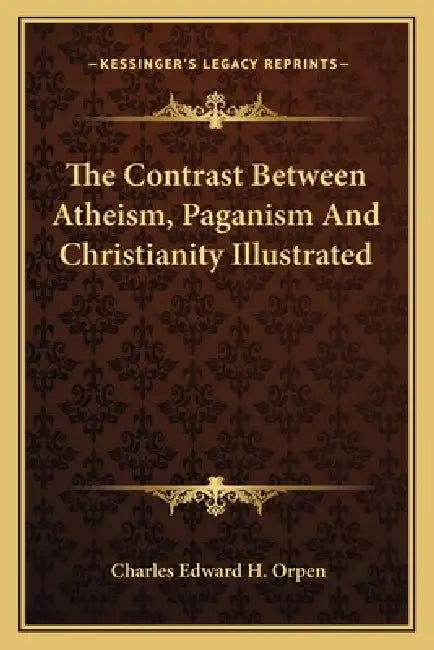 The Contrast Between Atheism, Paganism And Christianity Illustrated by Charles Edward H. Orpen