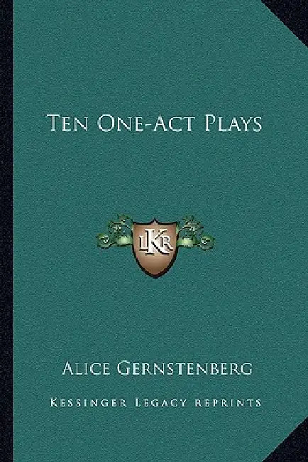 Ten One-Act Plays by Alice Gernstenberg