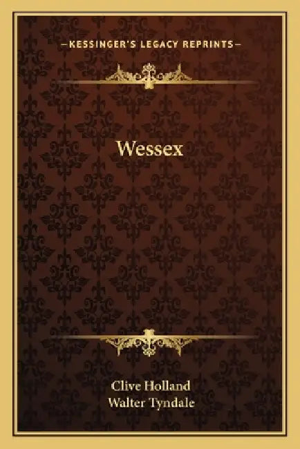 Wessex by Clive Holland, Walter Tyndale