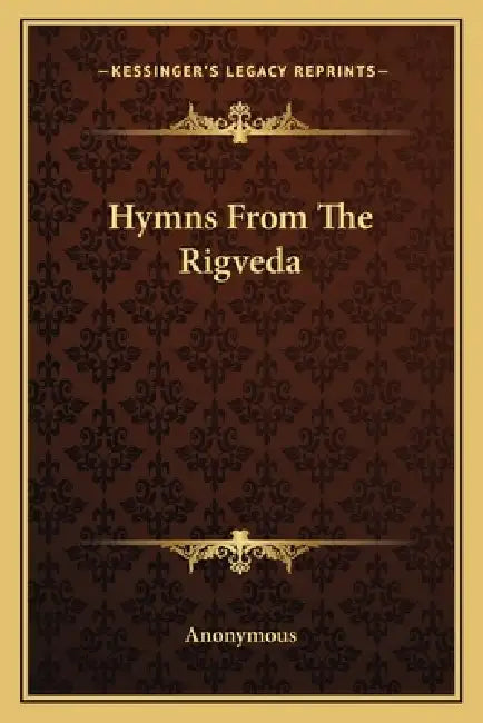 Hymns From The Rigveda by Anonymous