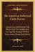 The American Reformed Cattle Doctor: Containing Information For Preserving The Health And Curing The Disease Of The Oxen, Cows Sheep And Swine by George H. Dadd