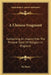 A Chinese Fragment: Containing An Inquiry Into The Present State Of Religion In England by Ely Bates