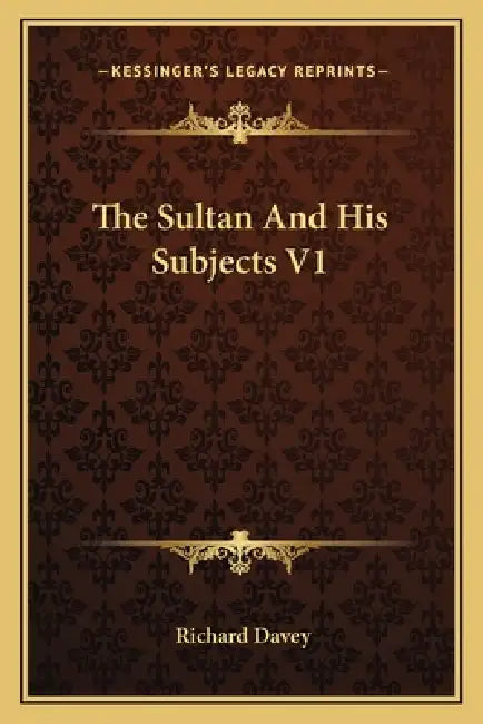 The Sultan And His Subjects V1 by Richard Davey