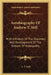 Autobiography Of Andrew T. Still: With A History Of The Discovery And Development Of The Science Of Osteopathy by A. T. Still