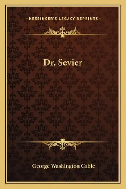 Dr. Sevier by George Washington Cable