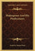 Shakespeare And His Predecessors by Frederick Samuel Boas