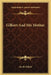 Gilbert And His Mother by Jacob Abbott