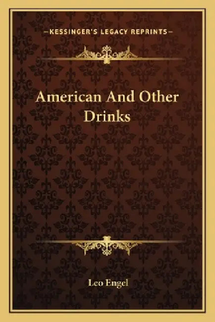 American And Other Drinks by Leo Engel