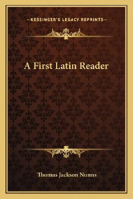 A First Latin Reader by Thomas Jackson Nunns