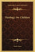 Theology For Children by Mark Evans