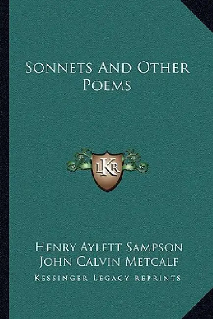 Sonnets And Other Poems by Henry Aylett Sampson, John Calvin Metcalf