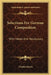 Selections For German Composition: With Notes And Vocabulary by Charles Harris
