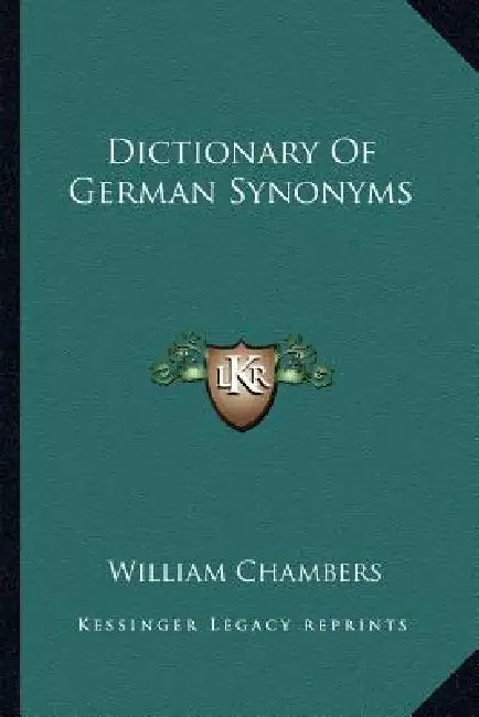 Dictionary Of German Synonyms by William Chambers
