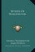 Words Of Washington by George Washington, James Parton