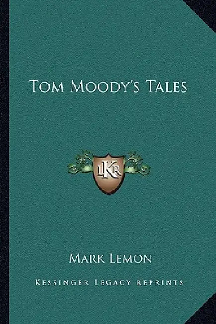 Tom Moody's Tales by Mark Lemon
