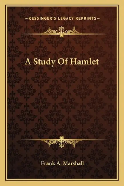 A Study Of Hamlet by Frank A. Marshall