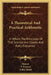 A Theoretical And Practical Arithmetic: In Which The Principles Of That Science Are Clearly And Fully Explained by Etienne Bezout, F. Peyrard, Noble Heath