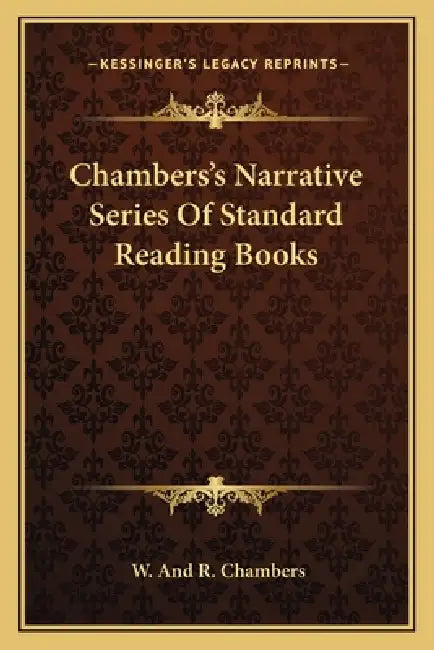 Chambers's Narrative Series Of Standard Reading Books by W. And R. Chambers