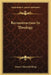 Reconstruction In Theology by Henry Churchill King
