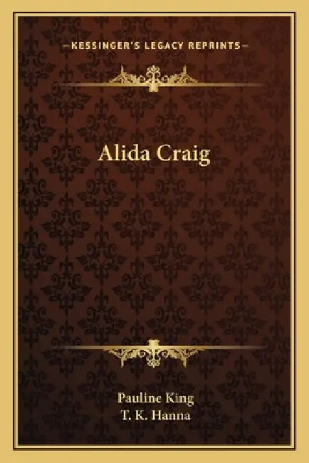 Alida Craig by Pauline King, T. K. Hanna