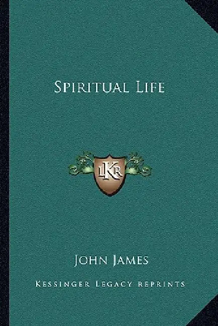 Spiritual Life by John James