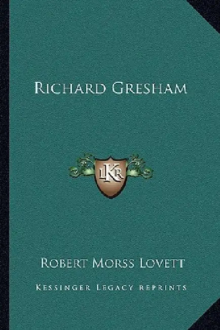 Richard Gresham by Robert Morss Lovett