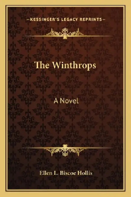 The Winthrops by Ellen L. Biscoe Hollis