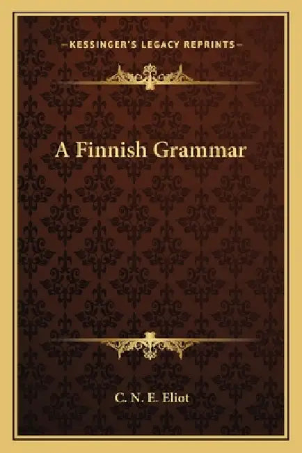 A Finnish Grammar by C. N. E. Eliot