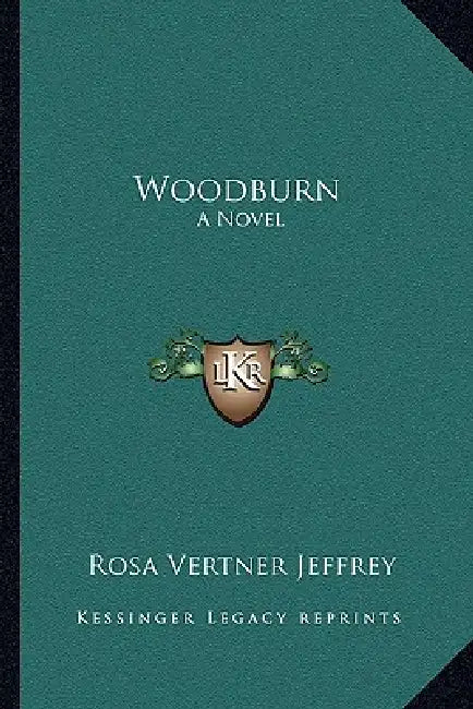 Woodburn by Rosa Vertner Jeffrey
