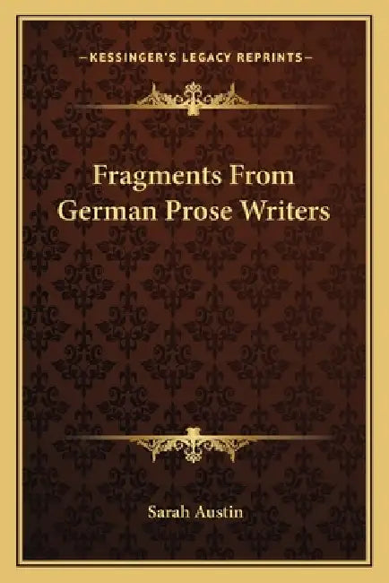Fragments From German Prose Writers by Sarah Austin