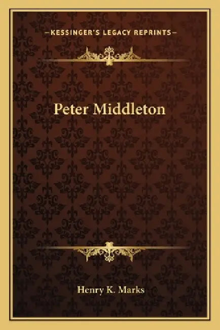Peter Middleton by Henry K. Marks