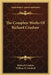 The Complete Works Of Richard Crashaw by Richard Crashaw, William B. Turnbull