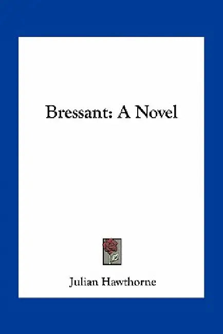 Bressant by Julian Hawthorne