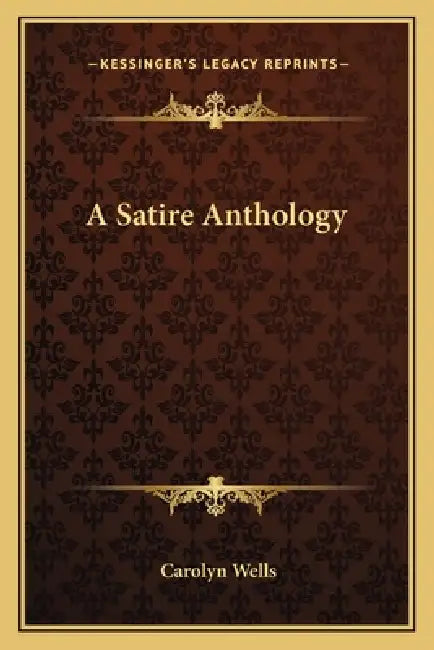 A Satire Anthology by Carolyn Wells