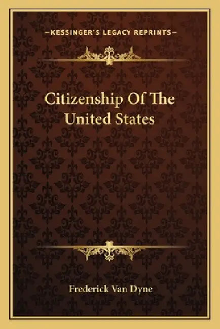 Citizenship Of The United States by Frederick Van Dyne