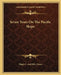 Seven Years On The Pacific Slope by Hugh C. and Fraser