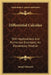 Differential Calculus: With Applications And Numerous Examples; An Elementary Treatise by Joseph Edwards