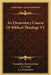 An Elementary Course Of Biblical Theology V1 by Theophilus Christian Storr, C. C. Flatt, S. S. Schmucker