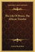 The Life Of Bruce, The African Traveler by Francis Bond Head